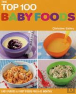 Bertrand.pt - The Top 100 Baby Food Recipes