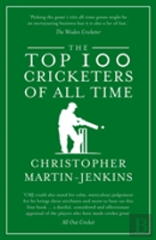 The Top 100 Cricketers Of All Time