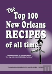The Top 100 New Orleans Recipes Of All Time