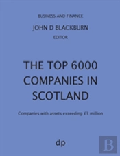 The Top 6000 Companies In Scotland
