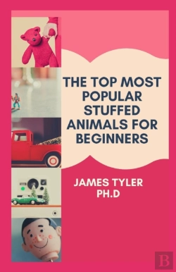 Bertrand.pt - The Top Most Popular Stuffed Animals For Beginners