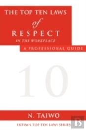 The Top Ten Laws Of Respect In The Workp