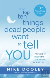 The Top Ten Things Dead People Want To Tell You