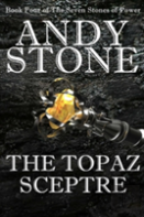 The Topaz Sceptre - Book Four Of The Seven Stones Of Power