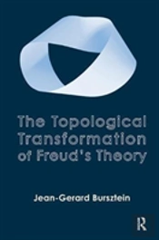 The Topological Transformation Of Freud'S Theory