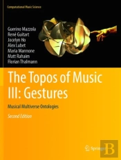 The Topos Of Music Iii: Gestures