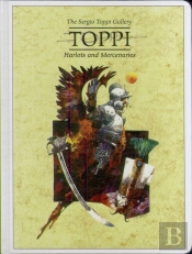 The Toppi Gallery: Harlots And Mercenaries