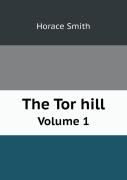 The Tor Hill Volume 1