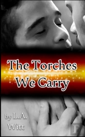 The Torches We Carry