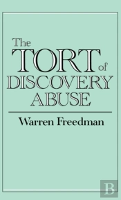 The Tort Of Discovery Abuse