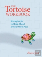 The Tortoise Workbook: Strategies For Ge
