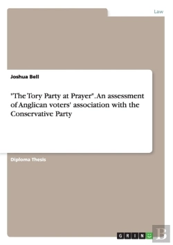 Bertrand.pt - The Tory Party At Prayer. An Assessment Of Anglican Voters' Association With The Conservative Party