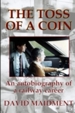 Bertrand.pt - The Toss Of A Coin: An Autobiography Of A Railway Career