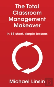 The Total Classroom Management Makeover