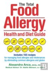 The Total Food Allergy Health And Diet Guide