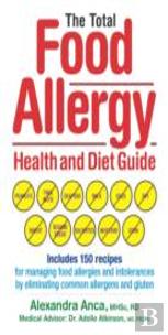 The Total Food Allergy Health And Diet Guide