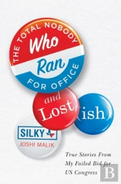 The Total Nobody Who Ran For Office And Lost(Ish)