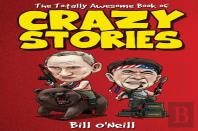 The Totally Awesome Book Of Crazy Stories
