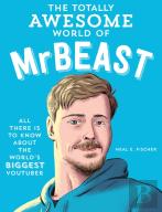 The Totally Awesome World Of Mrbeast