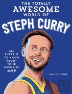 The Totally Awesome World Of Steph Curry