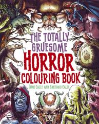 The Totally Gruesome Horror Colouring Book