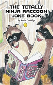 The Totally Ninja Raccoon Joke Book
