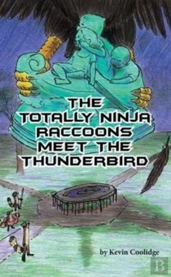 Bertrand.pt - The Totally Ninja Raccoons Meet The Thunderbird