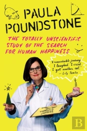 The Totally Unscientific Study Of The Search For Human Happiness