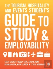 The Tourism, Hospitality And Events Student'S Guide To Study And Employability