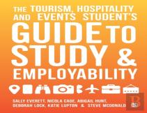 The Tourism, Hospitality And Events Student'S Guide To Study And Employability