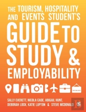 The Tourism, Hospitality And Events Student'S Guide To Study And Employability