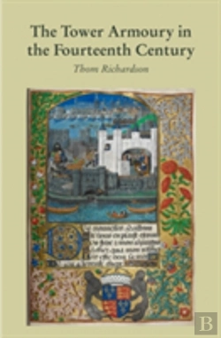Bertrand.pt - The Tower Armoury In The Fourteenth Century