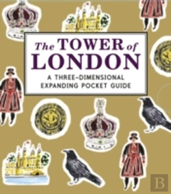 Bertrand.pt - The Tower Of London: A Three-Dimensional Expanding Pocket Guide