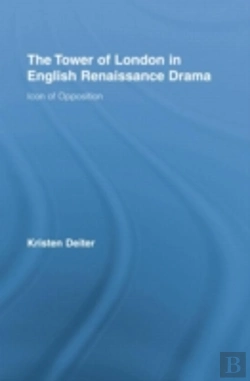 Bertrand.pt - The Tower Of London In English Renaissance Drama