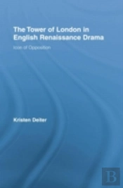 The Tower Of London In English Renaissance Drama