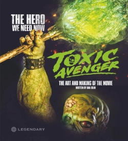 Bertrand.pt - The Toxic Avenger: The Art And Making Of The Movie