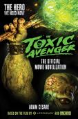 The Toxic Avenger - The Official Movie Novelisation