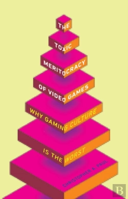 Bertrand.pt - The Toxic Meritocracy Of Video Games