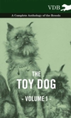 Bertrand.pt - The Toy Dog Vol. I. - A Complete Anthology Of The Breeds