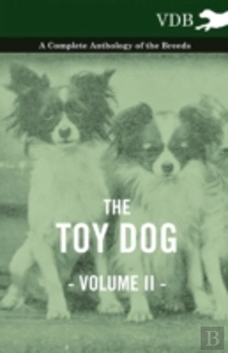 Bertrand.pt - The Toy Dog Vol. Ii. - A Complete Anthology Of The Breeds