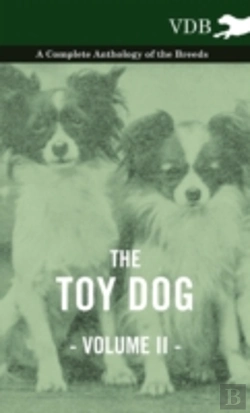 Bertrand.pt - The Toy Dog Vol. Ii. - A Complete Anthology Of The Breeds
