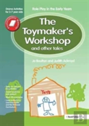 The Toymaker'S Workshop And Other Tales