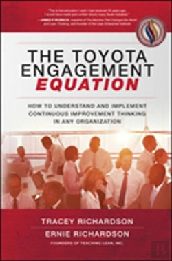 Bertrand.pt - The Toyota Engagement Equation: How To Understand And Implement Continuous Improvement Thinking In Any Organization