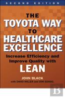 The Toyota Way To Healthcare Excellence