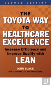 The Toyota Way To Healthcare Excellence