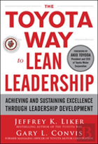 The Toyota Way To Lean Leadership:  Achieving And Sustaining Excellence Through Leadership Development