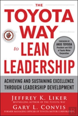 Bertrand.pt - The Toyota Way To Lean Leadership:  Achieving And Sustaining Excellence Through Leadership Development