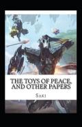 The Toys Of Peace And Other Papers Annotated