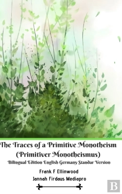 Bertrand.pt - The Traces Of A Primitive Monotheism (Primitiver Monotheismus) Bilingual Edition English Germany Standar Version