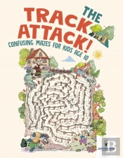 The Track Attack! Confusing Mazes For Kids Age 10